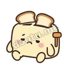 烤不动了 - 慌慌吐司机表情